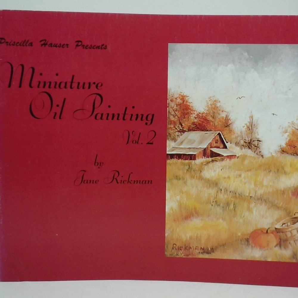 Pricilla Hauser Presents Miniature Oil Painting vol.2 by Jane Rickman 1978 LOT#9